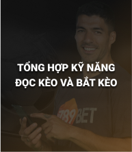 Tổng hợp kỹ năng đọc và soi kèo