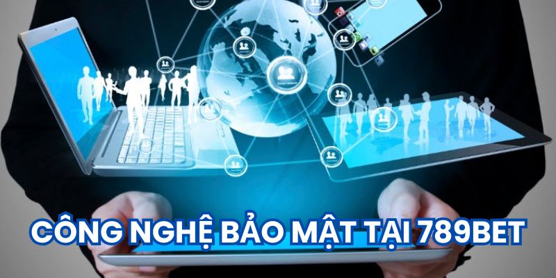 Ứng dụng những công nghệ hiện đại vào chính sách bảo mật