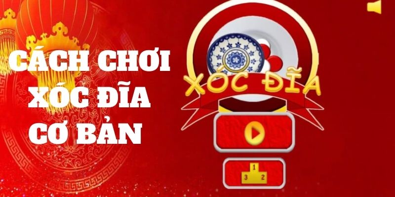 Cách chơi Xóc đĩa trực tuyến cho bạn 