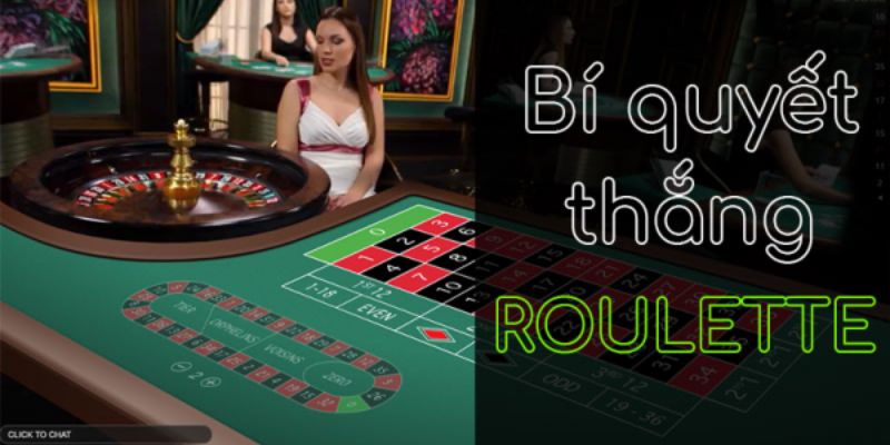 Kinh nghiệm cá cược Roulette dễ thắng